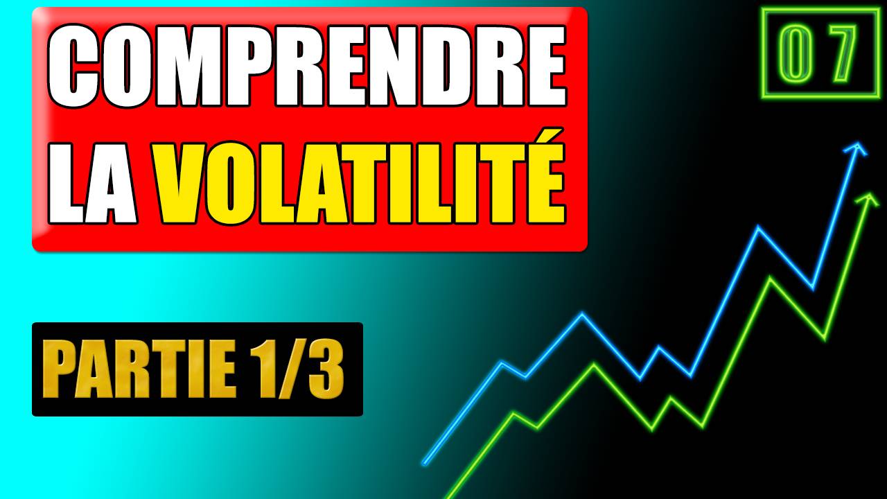 Comprendre la volatilité - Bourse - Partie 1-3